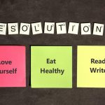 10+ New Year Resolution Ideas You Should Consider In 2022 & Learn On How To Stick To Your Resolutions