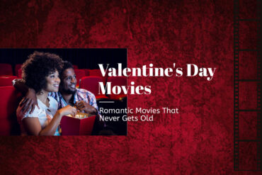 Romantic Valentine'S Day Movies That Never Gets Old